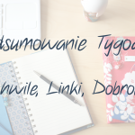 Podsumowanie tygodnia #1