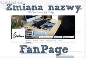 Szybka wskazówka: Zmiana nazwy FanPage na Facebook. Moje doświadczenia.