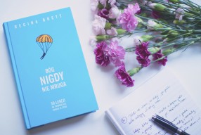 6 najcenniejszych rad od Reginy Brett. „Bóg nigdy nie mruga.”